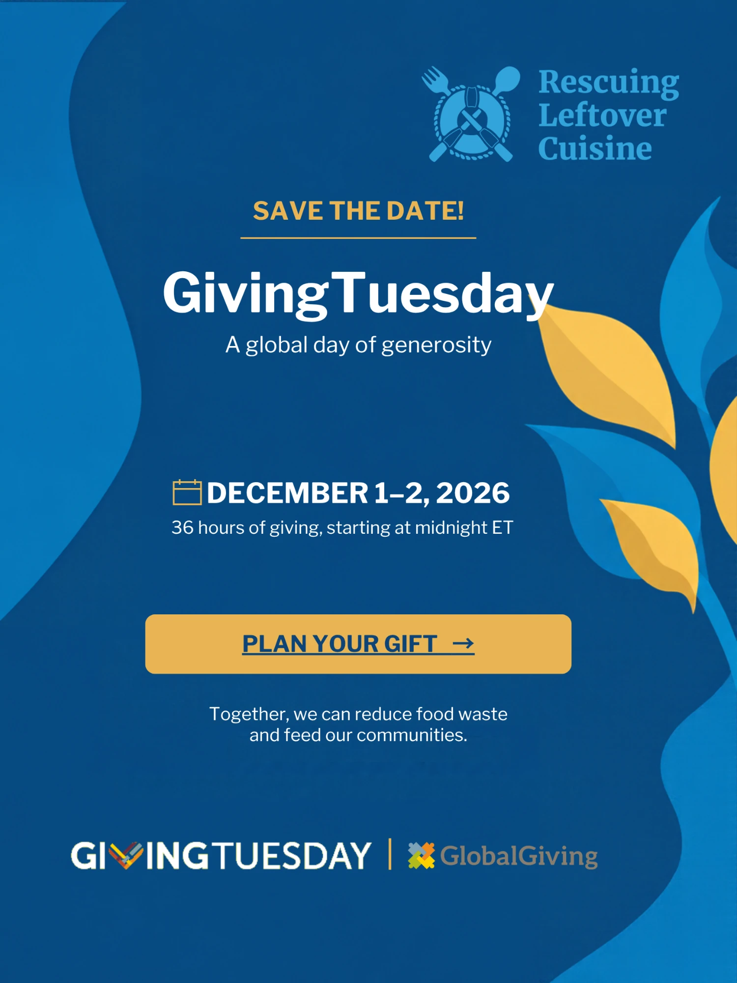 Save the date: GivingTuesday, December 1 to 2, 2026. Plan your gift to Rescuing Leftover Cuisine.
